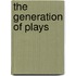 The Generation Of Plays