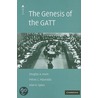 The Genesis Of The Gatt by Petros C. Mavroidis