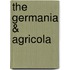 The Germania & Agricola