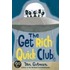 The Get Rich Quick Club