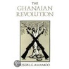 The Ghanaian Revolution by Joseph G. Amamoo