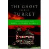 The Ghost In The Turret door Phyllis Grant Lavelle