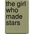 The Girl Who Made Stars