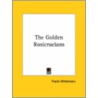 The Golden Rosicrucians door Frank Wittemans