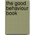 The Good Behaviour Book
