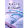 The Grace of the Rosary door David P. Reid