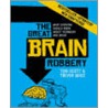 The Great Brain Robbery by Trevor Grice