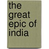 The Great Epic Of India door Edward Washburn Hopkins