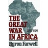 The Great War in Africa door Byron Farwell