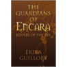 The Guardians Of Encara door Erika Guillory