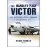 The Handley Page Victor by Roger Brooks