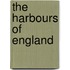The Harbours Of England