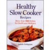 The Healthy Slow Cooker door Judith Finlayson