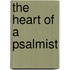 The Heart Of A Psalmist