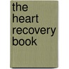 The Heart Recovery Book door I. Tubbs