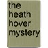 The Heath Hover Mystery