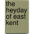 The Heyday Of East Kent