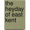 The Heyday Of East Kent door John Bishop