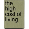 The High Cost Of Living door Marge Piercy
