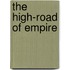 The High-Road Of Empire