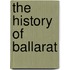 The History Of Ballarat