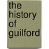 The History Of Guilford