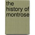 The History Of Montrose