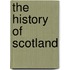 The History Of Scotland
