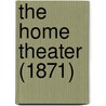 The Home Theater (1871) by Mary Healy