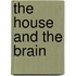The House And The Brain