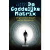 De Goddelijke Matrix door G. Braden