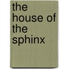 The House Of The Sphinx door Company Neale Publishin