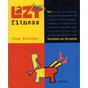 Lazy Fitness door Tiny Fisscher