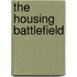 The Housing Battlefield