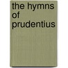 The Hymns Of Prudentius door Aurelius Prudentius Clemens