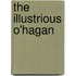 The Illustrious O'Hagan