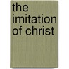 The Imitation Of Christ door Anonymous Anonymous