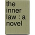 The Inner Law : A Novel