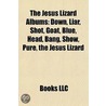 The Jesus Lizard Albums by Not Available