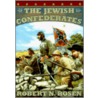 The Jewish Confederates by Robert N. Rosen