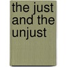 The Just and the Unjust door Richard Bagot