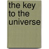 The Key To The Universe by Kjartan Poskitt
