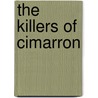 The Killers of Cimarron by Mrs Frank Leslie