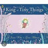 The King Of Tiny Things by Jeanne Willis