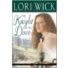 The Knight And The Dove door Lori Wick