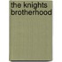 The Knights Brotherhood