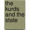 The Kurds and the State door Denise Natali