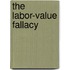 The Labor-Value Fallacy