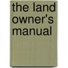 The Land Owner's Manual door Benjamin Franklin Hall