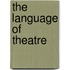 The Language of Theatre